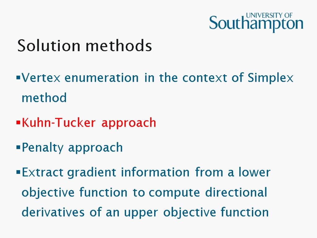 Solution methods Vertex enumeration in the context of Simplex method Kuhn-Tucker approach Penalty approach